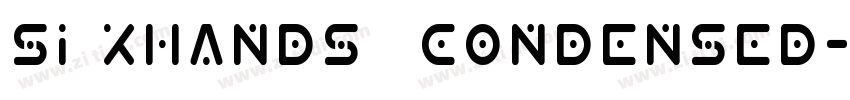 Si xHands  Condensed字体转换